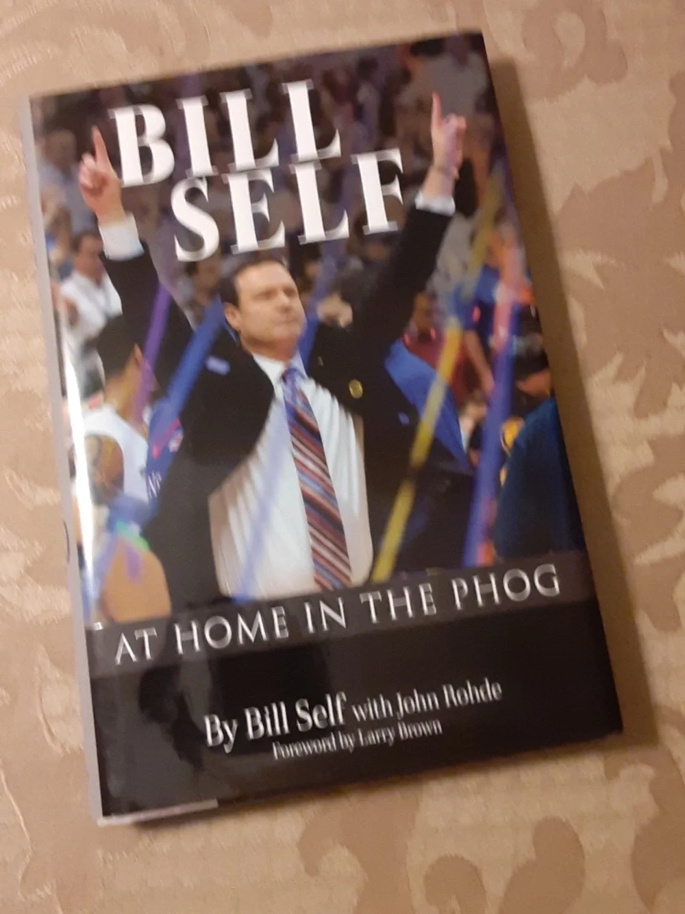 Bill Self At Home In The Phog Hardback Book